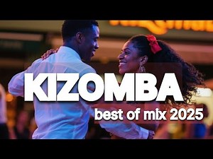 ✨Kizomba Best of Mix 2025 | Sensual & Romantic Kizomba Hits