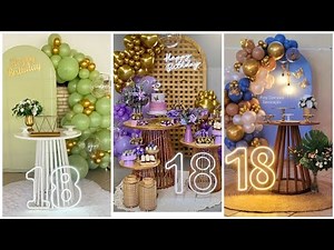Best 18th Birthday Decoration Ideas || Birthday Decorations for Teens | Latest 18th Birthday Decor