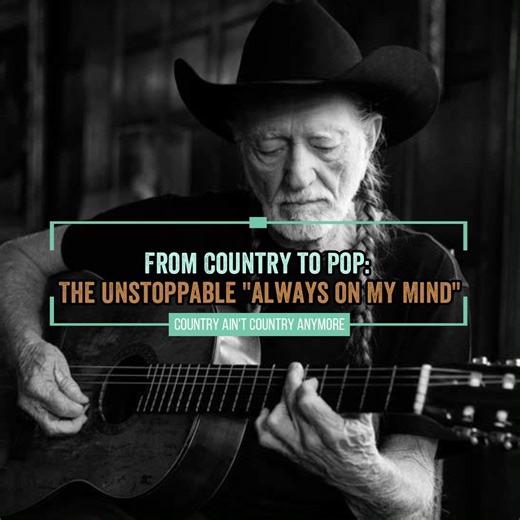 "Which 'Always on My Mind' is Your Favorite? A Look at the Song's Enduring Appeal Across Genres" | Country Ain't Country Anymore