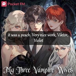 12 reactions | Three hot vampires turn a loser into an immortal killing machine! | Pocket FM | Facebook