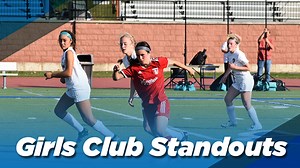 Girls Club Standouts: October 22-23 | Club Soccer | Youth Soccer
