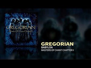Gregorian - Babylon (Masters Of Chant II)