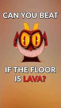 Can you beat the Devil if the Floor is LAVA?