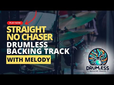 Straight No Chaser Drumless Backing Track for Drummers