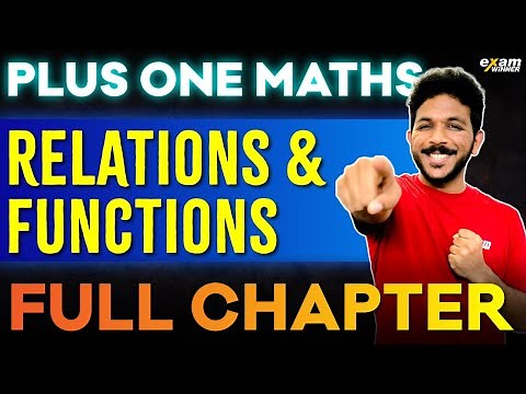 Plus One Maths | Chapter 2 - Relations And Functions | Full Chapter Oneshot | Exam Winner Plus One
