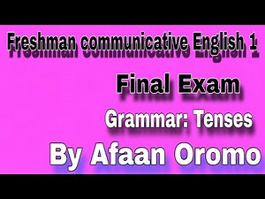 Freshman communicative English Final Exam by Afaan Oromo