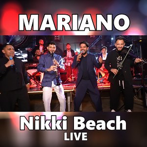 Nikki beach (Live) - Mariano: Song Lyrics, Music Videos & Concerts