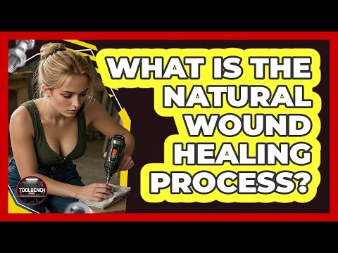 What Is the Natural Wound Healing Process?