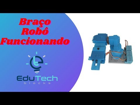 Funcionamento do Braço Robótico EduTech Blocks | Robótica e IoT na Prática