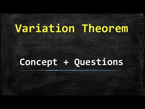 Variation Theorem (Quantum Mechanics) - Concept & Questions