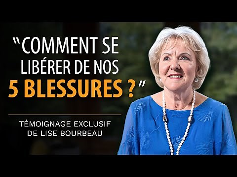 Healing from wounds and moving forward in life - Exclusive interview with Lise Bourbeau