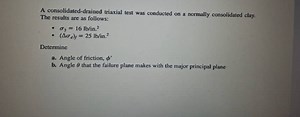 A consolidated-drained triaxial test was conducted on a normall... | Filo