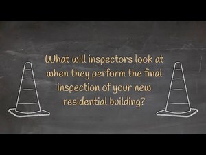 What will inspectors look at when they perform the final inspection of a new residential building?