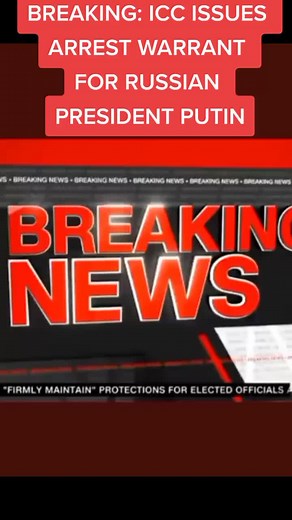 ICC Issues Arrest Warrant for Russian President Putin