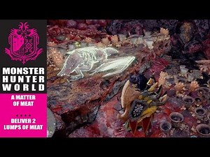 Monster Hunter World - A Matter Of Meat: Deliver 2 Lumps Of Meat