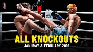 All Knockouts In January & February 2019 | ONE Highlights