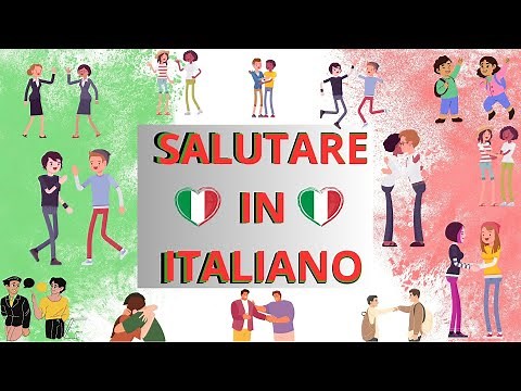 SALUTARE IN ITALIANO - Learn Italian Greetings: Essential Guide for Beginners and Advanced Learners