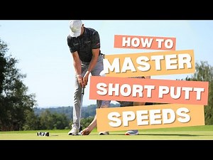 How to master short putts with speed control - tips from high performance coaches
