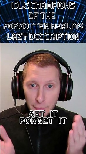 Idle Champions of the Forgotten Realms Lazy Description