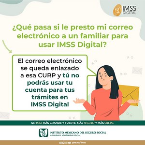 📢 ATENCIÓN No prestes tu cuenta de correo electrínico a familiares o amigos. Si el trámite es para tu beneficiario, debes ingresar la cuenta de correo electrónico del trabajador. #IMSSDigital | IMSS Digital