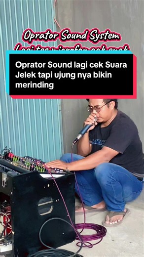 Cek Suara Oprator Sound System yang Menghebohkan