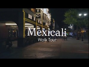 What Mexicali Looks Like at Night! | Walking Tour in Mexicali, Baja California