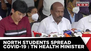 Tamil Nadu Health Minister Blames North Indian Students For Spreading Covid-19 | Latest News