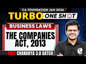 CA Foundation Business Laws: The Companies Act, 2013 | Turbo Series | CA Chaitanya Jain Sir