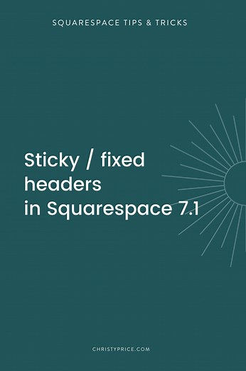 How to Make a Fixed Header in Squarespace 7.1 — Squarespace Web Design