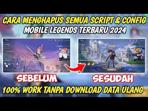 CARA HAPUS SEMUA SCRIPT MOBILE LEGENDS TERBARU 2024 | CARA MENGHAPUS SCRIPT ML TANPA HAPUS DATA