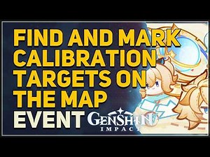 Find and mark calibration targets on the map Genshin Impact