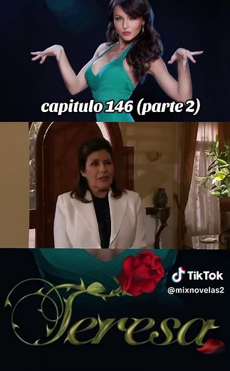 capitulo 146 (parte 2) #teresa #mixnovelas #novelas #fyp #parati