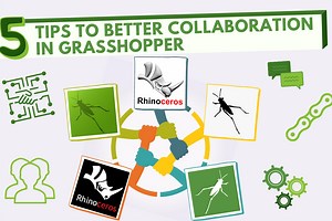 5 TIPS to better collaboration in GRASSHOPPER