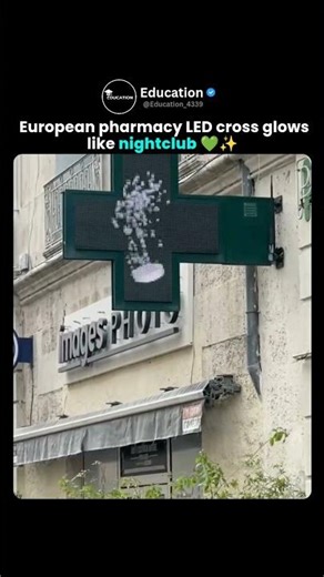 European Pharmacy Signs Turn Streets Into Nightclubs 💚