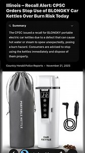 Illinois – Recall Alert: CPSC Orders Stop Use of BLONGKY Car Kettles Over Burn Risk Today