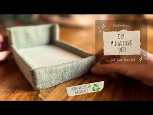 Miniature Bed Tutorial | How to Make an Upholstered Bed - 1:12 Scale Dollhouse - Easy DIY Miniatures