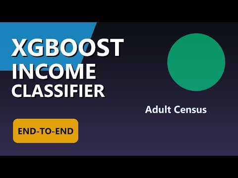 XGBoost Income Classification in Python (Adult Census Dataset, End‑to‑End Pipeline)