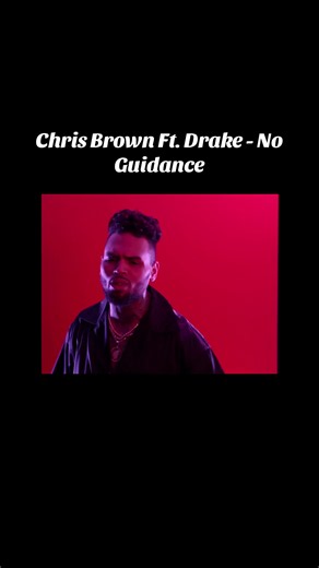 Chris Brown Ft. Drake - No Guidance #fyp #chrisbrown #noguidance #hiphop #2010s