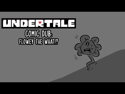 [Undertale Comic Dub] Flowey the WHAT?!