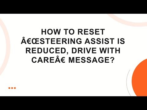 How to reset â€œSteering Assist is Reduced, Drive with Careâ€ message?