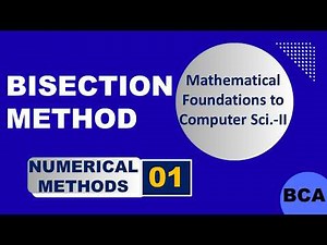 Introduction to Bisection Method | Numerical Methods | BCA | Maths | MFCS |