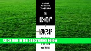Full version  The Dichotomy of Leadership: Balancing the Challenges of Extreme Ownership to Lead