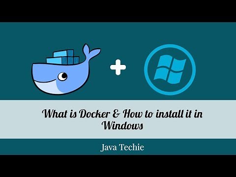 What is Docker & How to install it in Windows OS | Java Techie