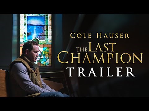 The Last Champion l Come Together Trailer l Cole Hauser, Hallie Todd l Available Now