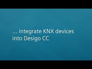 Desigo CC - How to integrate KNX products