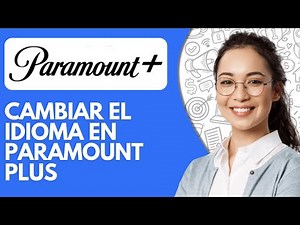 Como Cambiar El Idioma en Paramount Plus (2026) Tutorial Fácil Y Rápido