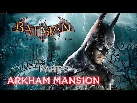 Batman: Arkham Asylum (PC) Perfect 100% - Part 5 - Arkham Mansion (Victor Zsasz)
