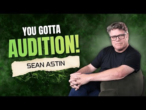 You Gotta Audition! with Sean Astin