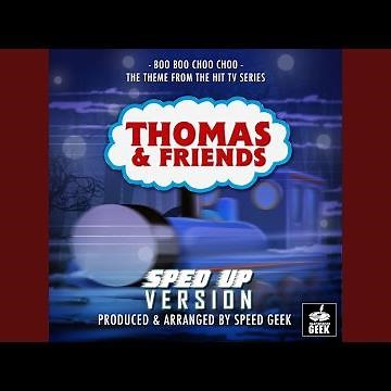 Boo Boo Choo Choo (From "Thomas & Friends") (Sped-Up Version)
