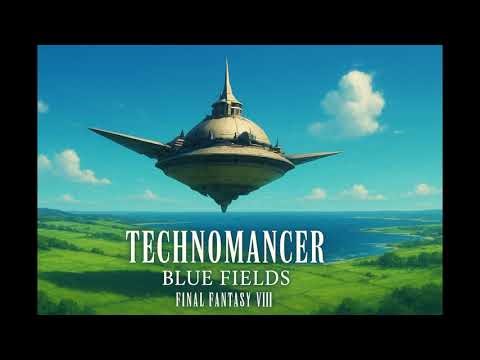Technomancer - Final Fantasy VIII - Blue Fields